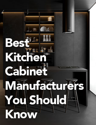 Best Kitchen Cabinet Manufacturers You Should Know