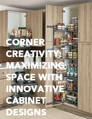 Corner Creativity-Maximizing Space with Innovative Cabinet Designs