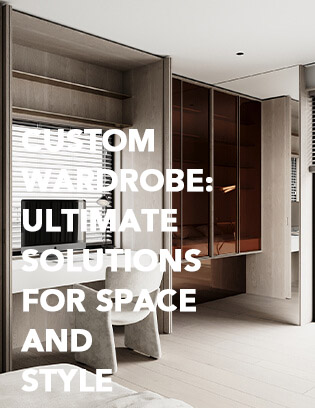 Custom Wardrobe-Ultimate Solutions for Space and Style