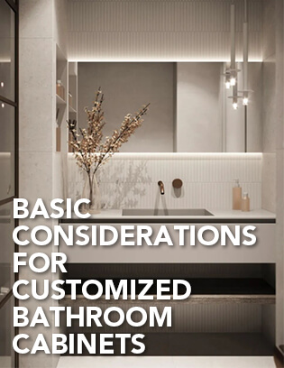 4 Basic Considerations for Customized Bathroom Cabinets