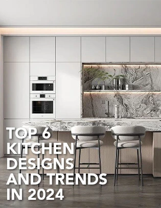 Top 6 Kitchen Designs and Trends in 2024